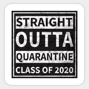 Straight Outta Quarantine Class Of 2020 Sticker